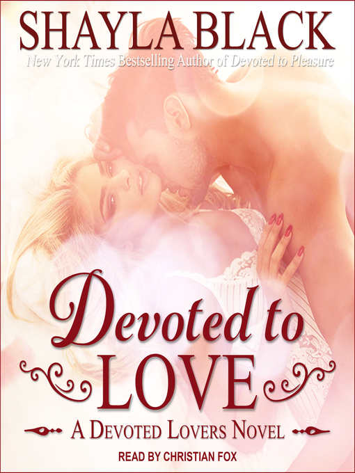 Title details for Devoted to Love by Shayla Black - Available